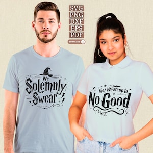May include: A light blue t-shirt with black text reading We Solemnly Swear and a light blue polo shirt with black text reading that We are up to NO Good. The image includes a list of file formats: SVG, PNG, DXF, EPS, PDF and a download button.