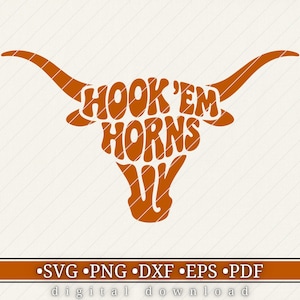 May include: A burnt orange graphic design featuring the silhouette of a longhorn steer head with the text HOOK 'EM HORNS integrated into the shape. Below the graphic, a horizontal bar contains the text SVG PNG DXF EPS PDF digital download.