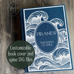 May include: A blue book titled "Piranesi" by Susanna Clarke. The cover features a white wave design and text. The image also includes a green circle with the text "Customizable book cover and spine SVG files."
