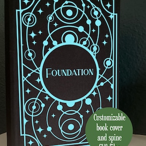 May include: A black book cover with a teal geometric design featuring circles, stars, and lines. The word "FOUNDATION" is in a teal circle. A green circle states "Customizable book cover and spine SVG files."