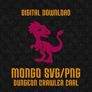 May include: A digital graphic featuring a magenta cartoon dinosaur in the center. The text reads DIGITAL DOWNLOAD at the top, and MONGO SVG/PNG DUNGEON CRAWLER CARL at the bottom in yellow lettering against a dark background with a repeating MB pattern.