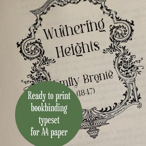 Typeset of Wuthering Heights by Emily Brontë for bookbinding - A4 PDF digital download