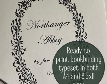 Typeset of Northanger Abbey by Jane Austen for bookbinding - 8.5x11 and A4 PDF