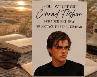 Carte d'anniversaire Conrad Fisher - Carte « L'été où je suis devenue belle » - Carte de vœux humoristique TSITP - Cadeau Booktok pour les fans de Conrad