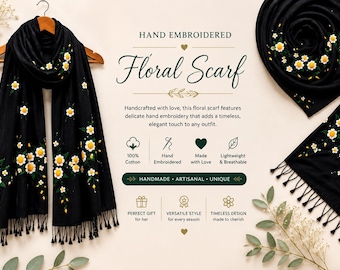 May include: A black scarf featuring hand-embroidered white and yellow floral patterns with green stems and leaves. The scarf includes fringe detailing at the ends. Text on the image reads: HAND EMBROIDERED Floral Scarf, 100% Cotton, Hand Embroidered, Made with Love, Lightweight & Breathable, HANDMADE ARTISANAL UNIQUE, PERFECT GIFT, VERSATILE STYLE, TIMELESS DESIGN.