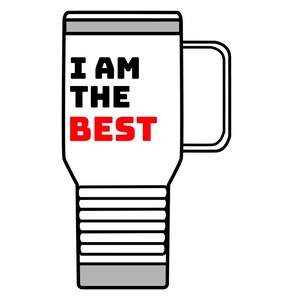 Travel Mug - I Am The Best | Unique Gifts for Mom, Dad, Boss, Motivational Drinkware, Perfect for Birthdays, Celebrations