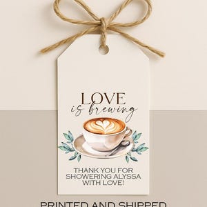 Love is Brewing Bridal Shower Tag, Printed Latte Favor Tag – Custom Coffee Theme Shower Gift Tag – Thank You Tags for Wedding or Baby Shower