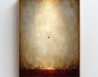 Love Like Jesus Christian Wall Art, Minimal Faith Poster, Sacred Love Quote Print, Modern Christian Home Decor, Inspirational Religious Art
