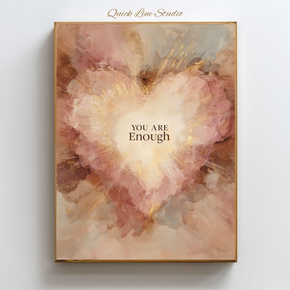 Self Love Heart Print, You Are Enough Wall Art, Spiritual Affirmation Art, Soft Blush Gold Decor, Valentine Gift for Her