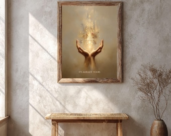 Abundance Manifestation Wall Art – It’s Already Yours Print, Law of Attraction Decor, Spiritual Gold Energy Artwork, Digital Download