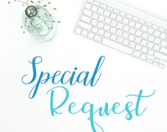 Special requests