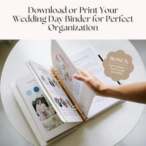 May include: A white wedding day binder with gold accents, open to display pages with event details and photos. The text "Download or Print Your Wedding Day Binder for Perfect Organization" is at the top. A bonus Canva Basics and Print Guide is included.