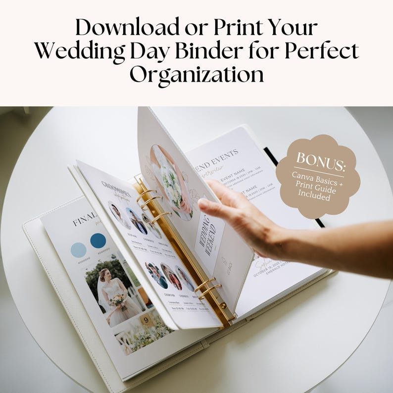 May include: A white wedding day binder with gold accents, open to display pages with event details and photos. The text "Download or Print Your Wedding Day Binder for Perfect Organization" is at the top. A bonus Canva Basics and Print Guide is included.