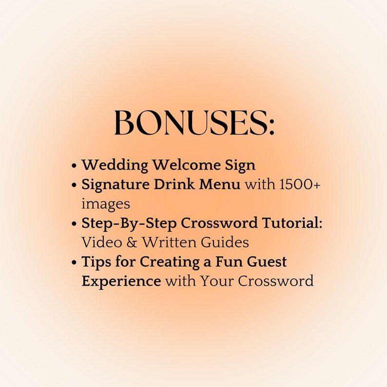 May include: An image with a gradient orange background and the word "BONUSES:" in large, black font. Below, bullet points list bonus items: Wedding Welcome Sign, Signature Drink Menu with 1500+ images, Crossword Tutorial, and Guest Experience tips.