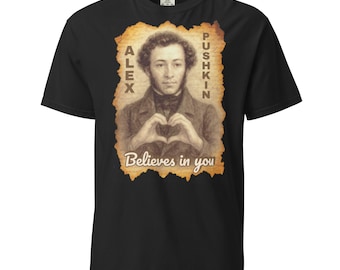 Maglietta unisex con il poeta russo Alexander Pushkin che fa un dito-cuore: "Alex Pushkin crede in te". Amore, poesia, ispirazione sempre a portata di mano
