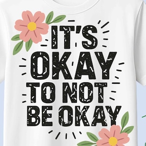 It&#39;s Okay To Not Be Okay png, retro vlinder en zonnebloemen citaat zelfliefde, geestelijke gezondheid png, sublimatie digitale download