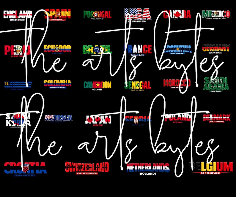 May include: Black background with text and flags representing various countries. The text includes country names like England, Spain, and the USA, with flags incorporated into the design. The words "the arts bytes" are written in white cursive.