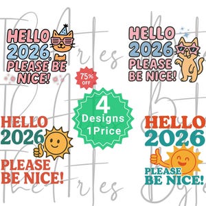 以下が含まれることがあります： 「HELLO 2026 PLEASE BE NICE！」のテキストと、猫、太陽、親指を立てた漫画のグラフィックが描かれた4つのカラフルなデザイン。1つのデザインは75％オフのセールを表示しています。