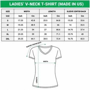 May include: A white V-neck t-shirt diagram with size measurements in inches and centimeters. The chart details width, length, and sleeve center back measurements for sizes S, M, L, XL, and 2XL. The text "LADIES' V-NECK T-SHIRT (MADE IN US)" is at the top.