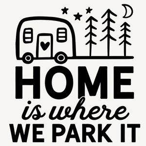 Home is where we park it