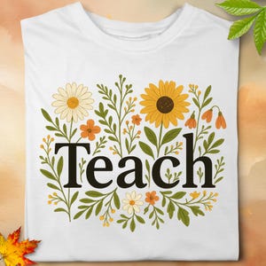 Teacher Appreciation PNG | Floral Teach Sublimation Design | Instant Download for T-Shirts, Mugs, Tote Bags
