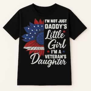 Veteran&#39;s Daughter T-Shirt: Gift for Daddy&#39;s Little Girl