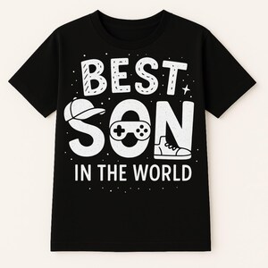 Funny Son T Shirt - Best Son In The World - Best Gift For My Son