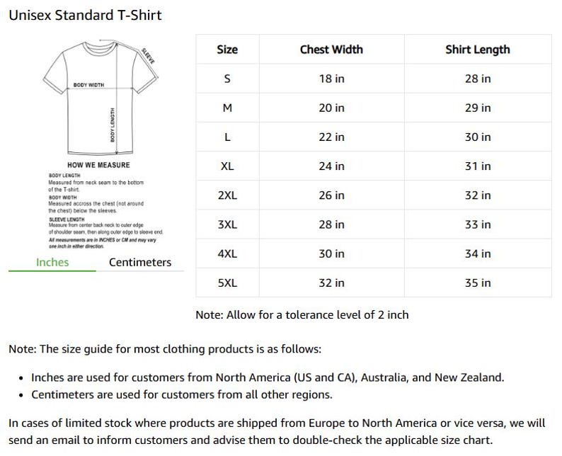 May include: A white size chart for a unisex standard t-shirt, with measurements in inches. The chart includes chest width and shirt length for sizes S to 5XL. The chart also includes a diagram showing how to measure the body width, body length, and sleeve length.