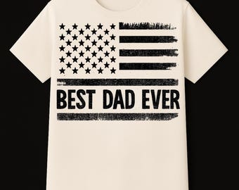 Proud Dad T Shirt - Best Dad Ever - Best Gift For Dad