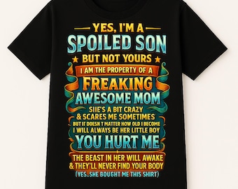 Lustiges Sohn-T-Shirt - Ich bin ein verwöhnter Sohn einer verrückten fantastischen Mutter - schützendes Geschenk der Mutter