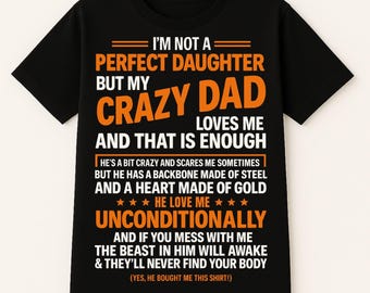 Funny Dad Daughter Shirt Crazy Dad Loves Me Protective Father Sarcastic Tee