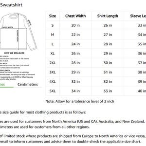 May include: A white diagram of a sweatshirt with measurements in inches. The size chart includes chest width, shirt length, and sleeve length for sizes S to 5XL. The text "Unisex Sweatshirt" is at the top.