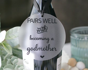 Wine Bottle Tags - Acrylic Ornament - Godmother - Gift Tags - Godmother Proposal - Godmother Gift