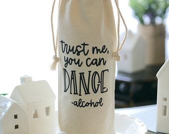 Wine Bag - Trust Me You Can Dance - Funny Gifts - Christmas Gifts For Men - Christmas Gifts For Dad