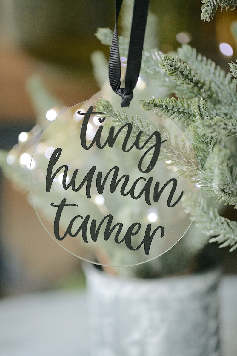 Acrylic Ornaments Christmas Ornaments Gift Tags Tiny Human Tamer Christmas Gifts Funny Mom Gifts image 7