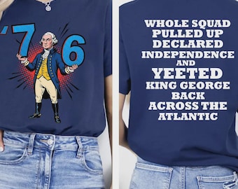 76 Yeeted George Washington T-Shirt, Patriotic History Tee