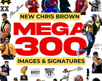 300 Chris Brown Designs Bundle - PNG Files for Shirts & Merch - Instant Download (Images  Signatures)