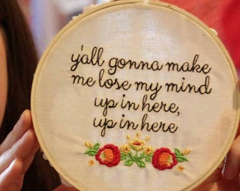 Yall Gonna Make Me Lose My Mind / Rap DMX / 6 inch hoop embroidery art