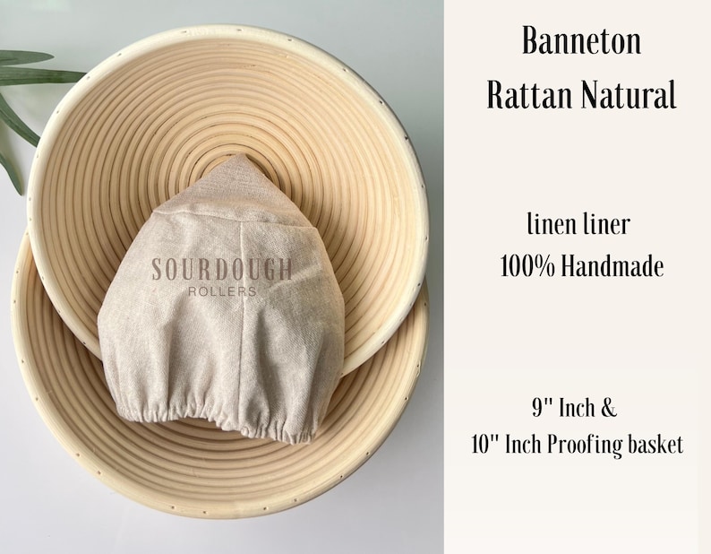 May include: A natural rattan Banneton proofing basket with a linen liner. The basket is 9 and 10 inches in diameter. The text "SOURDOUGH ROLLERS" is printed on the linen liner. The text "Banneton Rattan Natural" and "100% Handmade" are also visible.