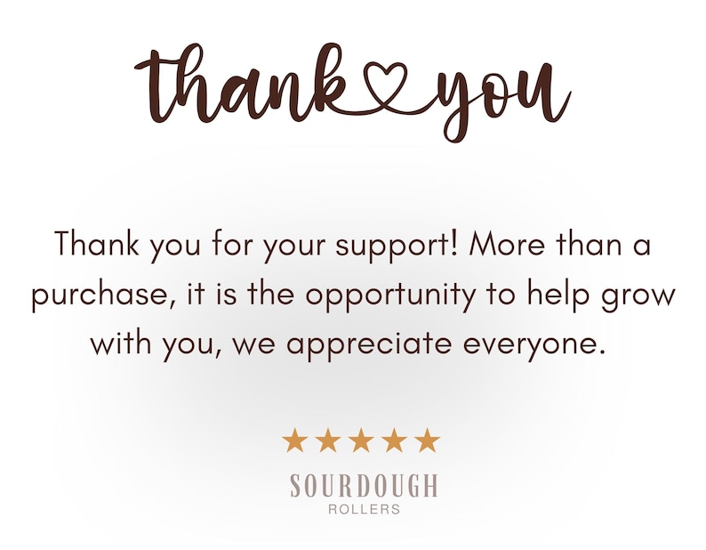 May include: A white card with the words "thank you" in a brown script font. The card also includes the text "Thank you for your support!" and "SOURDOUGH ROLLERS" with five gold stars.