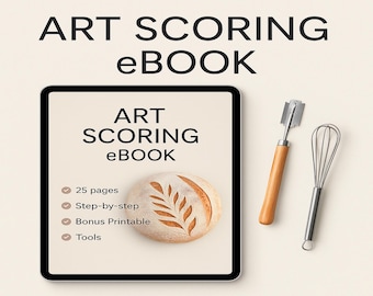 Könnte beinhalten: Ein E-Book mit dem Titel "ART SCORING" auf einem Tablet, mit einem Brotlaib mit Blattmuster. Enthält ein Brotmesser und einen Schneebesen. Das E-Book verspricht 25 Seiten, Schritt-für-Schritt-Anleitungen, ein Bonus-Druck und Werkzeuge.