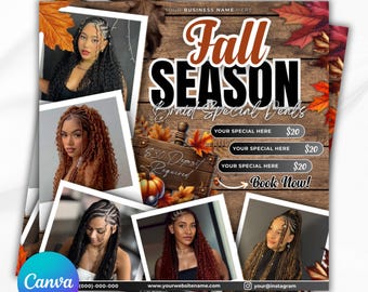May include: A flyer with a fall theme, featuring the text "Fall SEASON Braid Special Deals." It includes photos of women with various braided hairstyles. The flyer also has text that says "Book Now!" and "Editable Template."