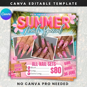 May include: A pink and white Canva editable template for a summer nails special. The design includes the text "SUMMER Nails Special" with images of nail designs, hearts, and the text "BOOK NOW!!" and "ALL-NAIL-SETS". The price is $80, and the sale ends June 30.