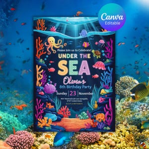 May include: A vibrant invitation for an 8th birthday party, themed around the underwater world. It showcases colorful coral, fish, and sea creatures. The text reads "Under the Sea", with the name "Olivia" and the date, Sunday, 23rd November.