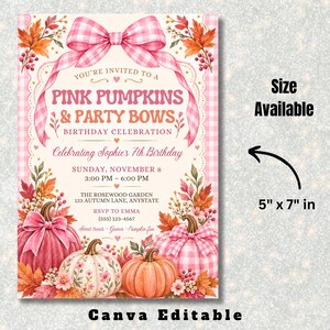 May include: A birthday invitation card featuring pink pumpkins, party bows, and autumn leaves. The text reads Pink Pumpkins & Party Bows, Celebrating Sophie's 7th Birthday, Sunday, November 8, 3:00 PM - 6:00 PM. The card measures 12.7 cm by 17.8 cm.