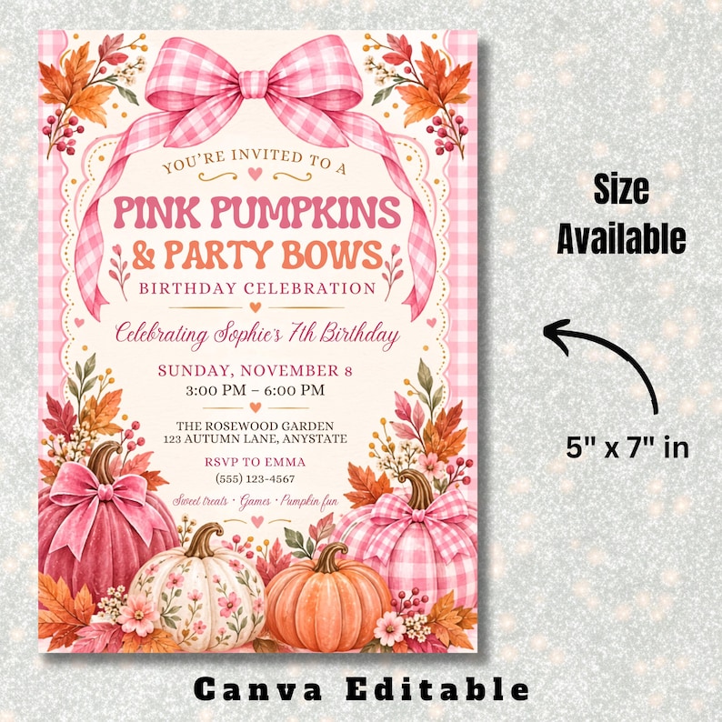 May include: A birthday invitation card featuring pink pumpkins, party bows, and autumn leaves. The text reads Pink Pumpkins & Party Bows, Celebrating Sophie's 7th Birthday, Sunday, November 8, 3:00 PM - 6:00 PM. The card measures 12.7 cm by 17.8 cm.