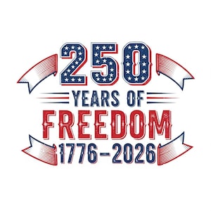 Könnte beinhalten: Ein patriotisches Design mit dem Text "250 YEARS OF FREEDOM 1776-2026". Die Zahlen und Buchstaben sind in Rot und Blau gehalten, mit Sternmustern in den Zahlen. Das Design beinhaltet bandartige Banner.