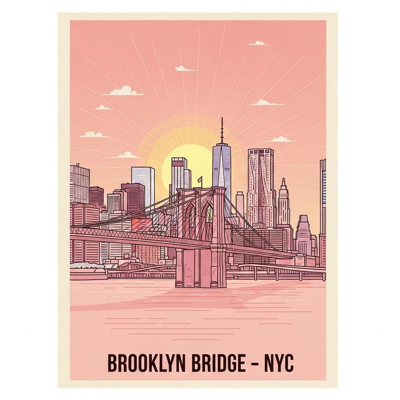 May include: A pink and orange illustration of the Brooklyn Bridge in New York City. The artwork features the bridge, city skyline, and a rising sun. The text "BROOKLYN BRIDGE - NYC" is at the bottom.