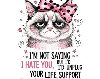 Funny Grumpy Cat Quote Shirt art, I’d Unplug Your Life Support Cat Meme, Sarcastic Cat Lover Gift, Dark Humor Cat Graphic Tee
