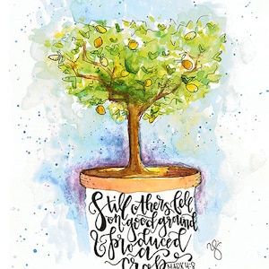 May include: Watercolor painting of a lemon tree in a pot, with green leaves and yellow lemons. The artwork includes the text "Still others fell on good ground & produced a crop MARK 4:8" in elegant calligraphy, set against a blue and white watercolor background.